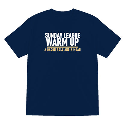 Sunday League Warm Up A Bacon Roll And A Moan Funny Football T-Shirt & Sweatshirt T-Shirt in Navy