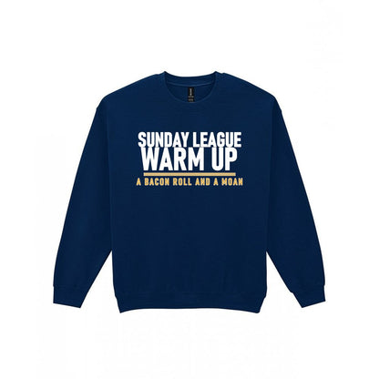 Sunday League Warm Up A Bacon Roll And A Moan Funny Football T-Shirt & Sweatshirt Sweatshirt in Navy