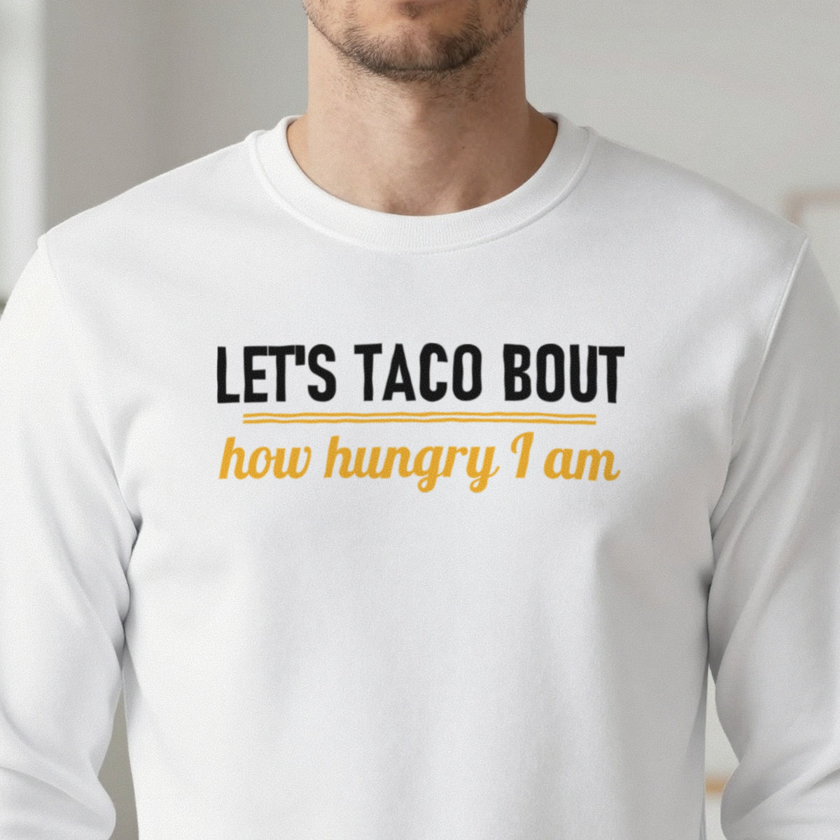 Let's Taco Bout How Hungry I Am Funny Food T-Shirt & Sweatshirt close-up