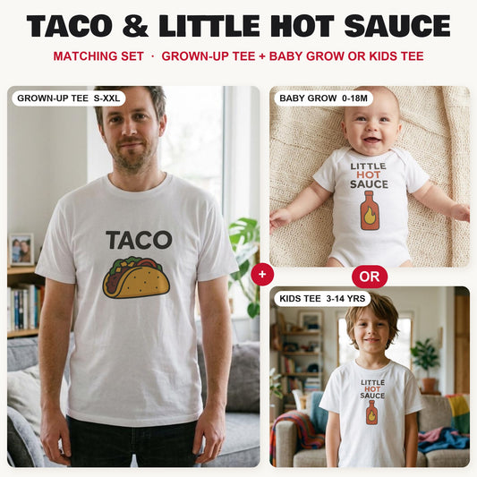 Taco & Little Hot Sauce matching set: grown-up tee with baby grow or kids tee
