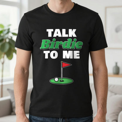 Talk Birdie To Me Funny Golf T-Shirt & Sweatshirt in Black (T-Shirt), worn, our photo