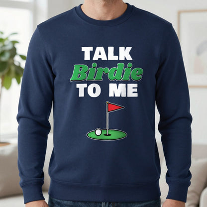 Talk Birdie To Me Funny Golf T-Shirt & Sweatshirt in Navy (Sweatshirt), worn, our photo