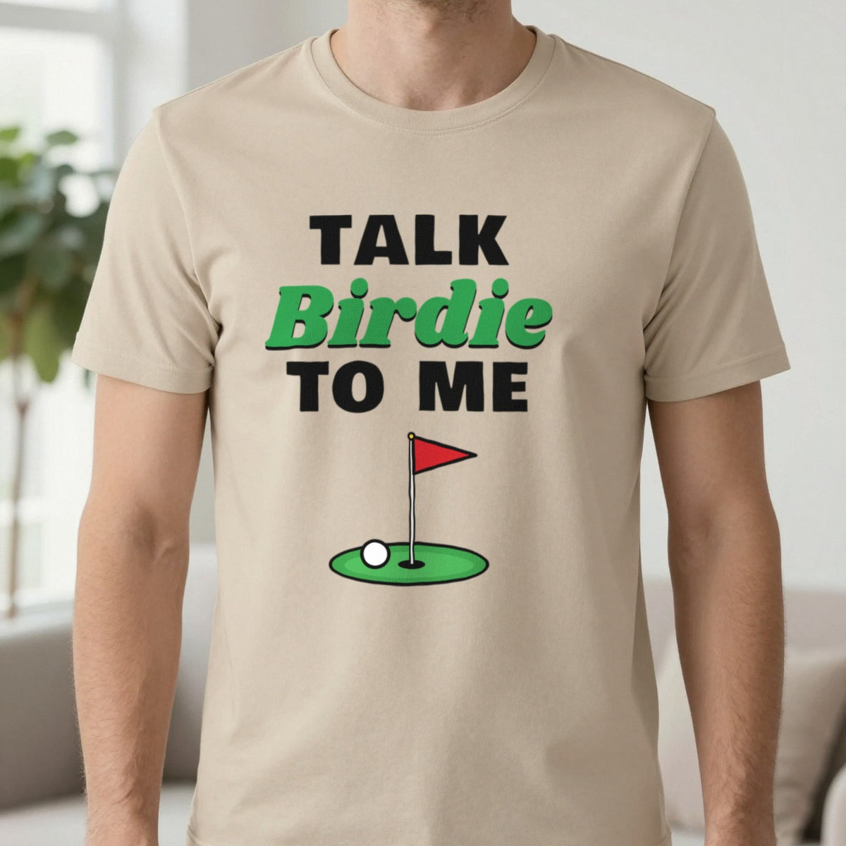 Talk Birdie To Me Funny Golf T-Shirt & Sweatshirt in Sand (T-Shirt), worn, our photo
