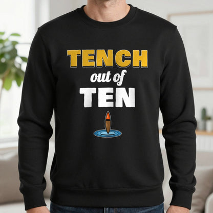 Tench Out Of Ten Funny Fishing T-Shirt & Sweatshirt in Black (Sweatshirt), worn, our photo