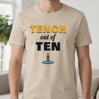 Tench Out Of Ten Funny Fishing T-Shirt & Sweatshirt in Sand (T-Shirt), worn, our photo