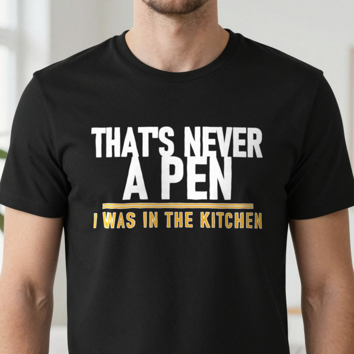 That's Never A Pen I Was In The Kitchen Funny Football T-Shirt & Sweatshirt close-up