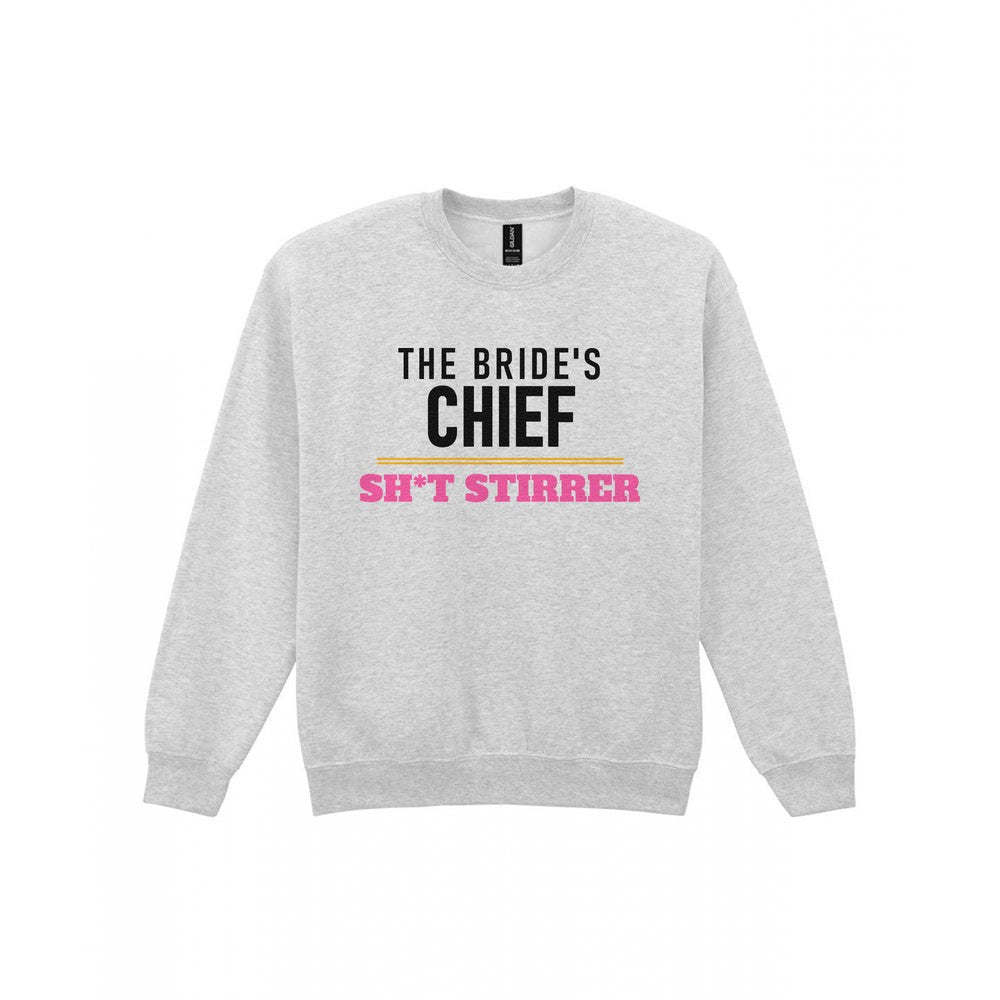 The Bride's Chief Sh*t Stirrer Hen Do T-Shirt & Sweatshirt Sweatshirt in Sport Grey