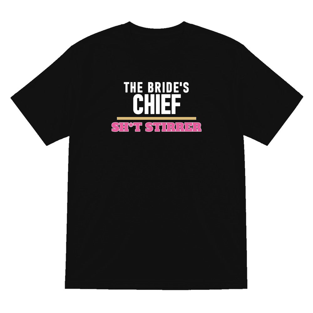 The Bride's Chief Sh*t Stirrer Hen Do T-Shirt & Sweatshirt T-Shirt in Black