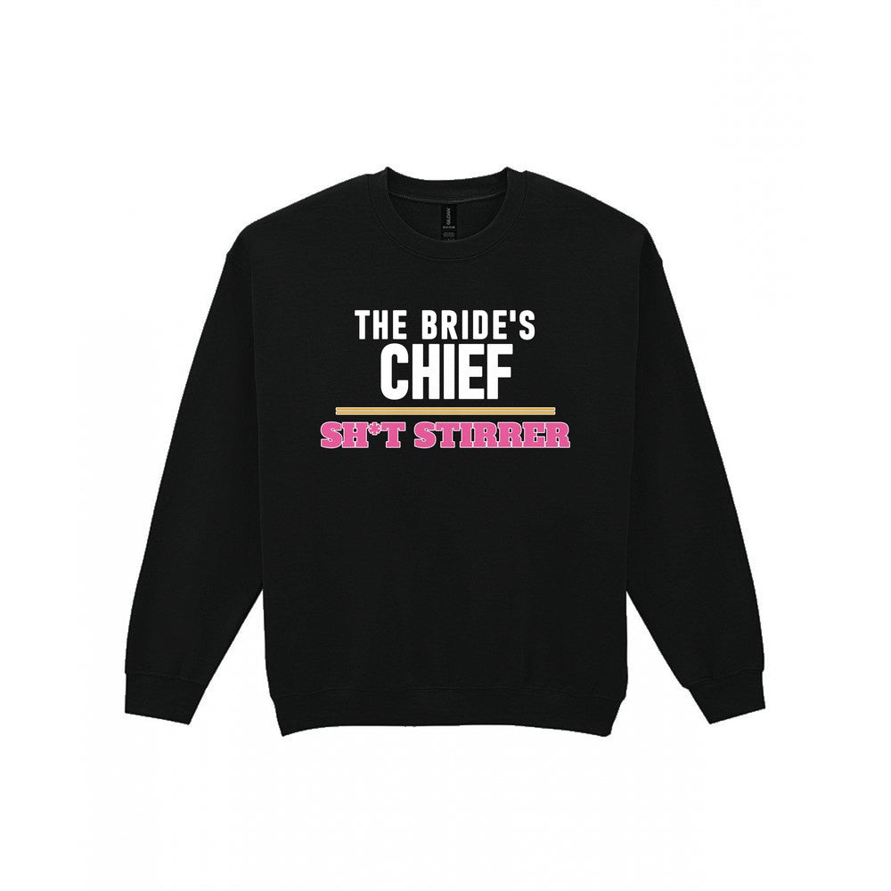 The Bride's Chief Sh*t Stirrer Hen Do T-Shirt & Sweatshirt Sweatshirt in Black