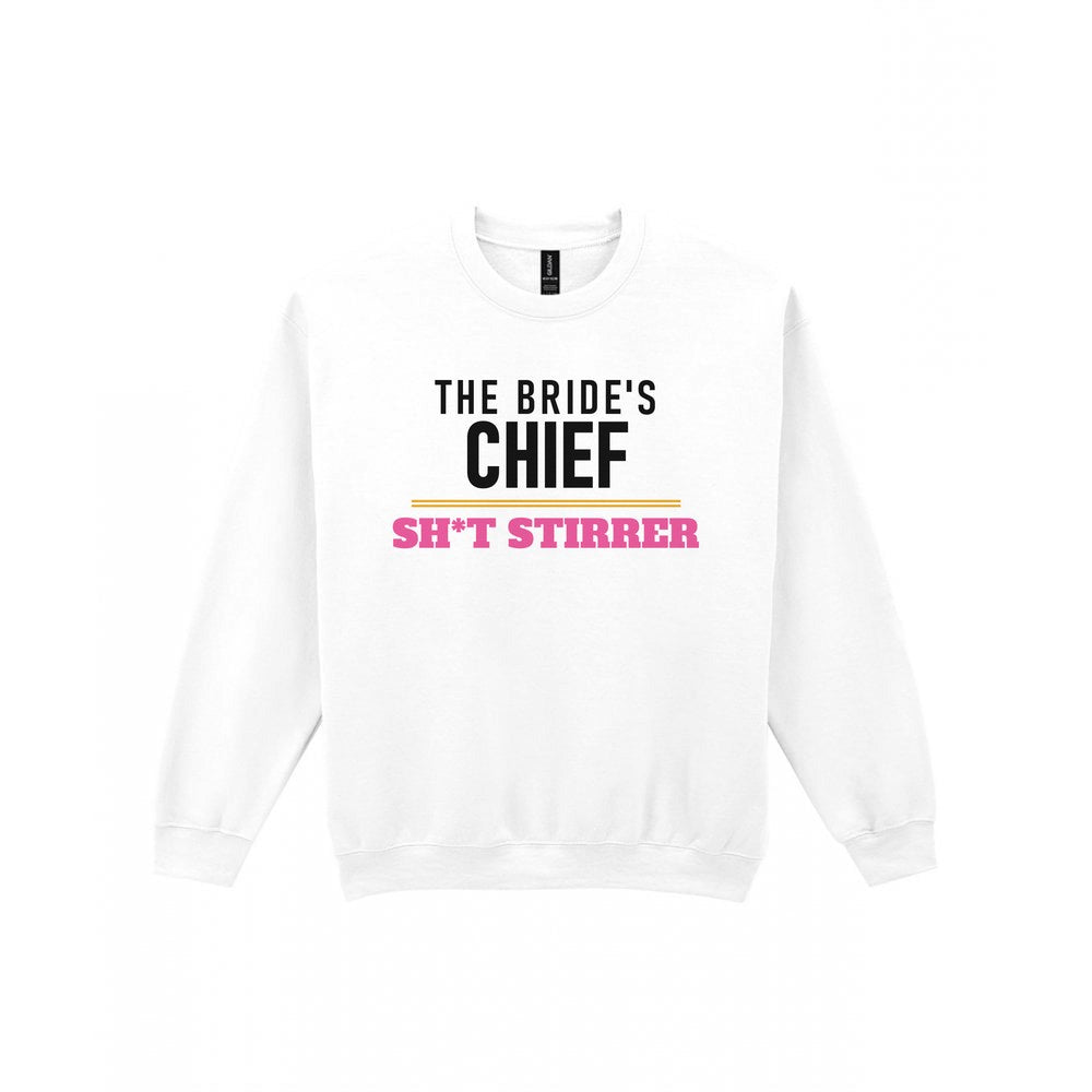 The Bride's Chief Sh*t Stirrer Hen Do T-Shirt & Sweatshirt Sweatshirt in White