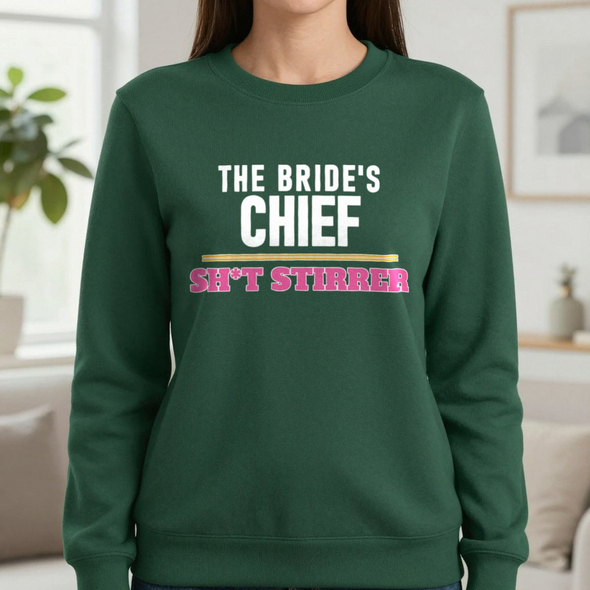 The Bride's Chief Sh*t Stirrer Hen Do T-Shirt & Sweatshirt in Forest Green, worn, our photo
