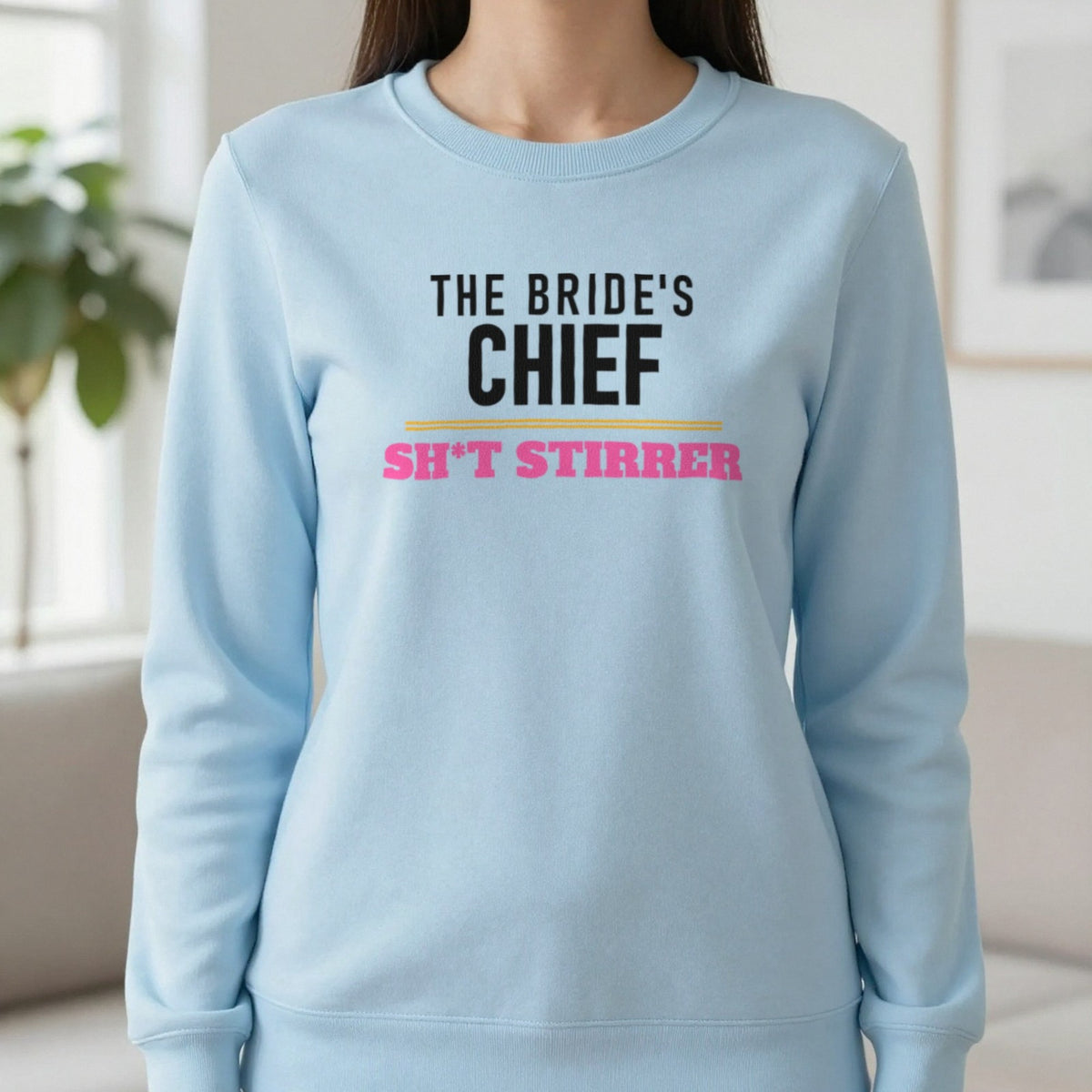 The Bride's Chief Sh*t Stirrer Hen Do T-Shirt & Sweatshirt in Light Blue, worn, our photo