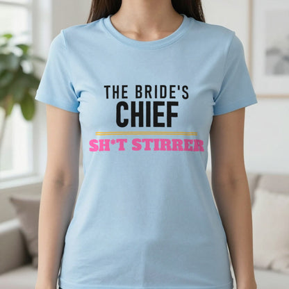 The Bride's Chief Sh*t Stirrer Hen Do T-Shirt & Sweatshirt in Light Blue, worn, our photo