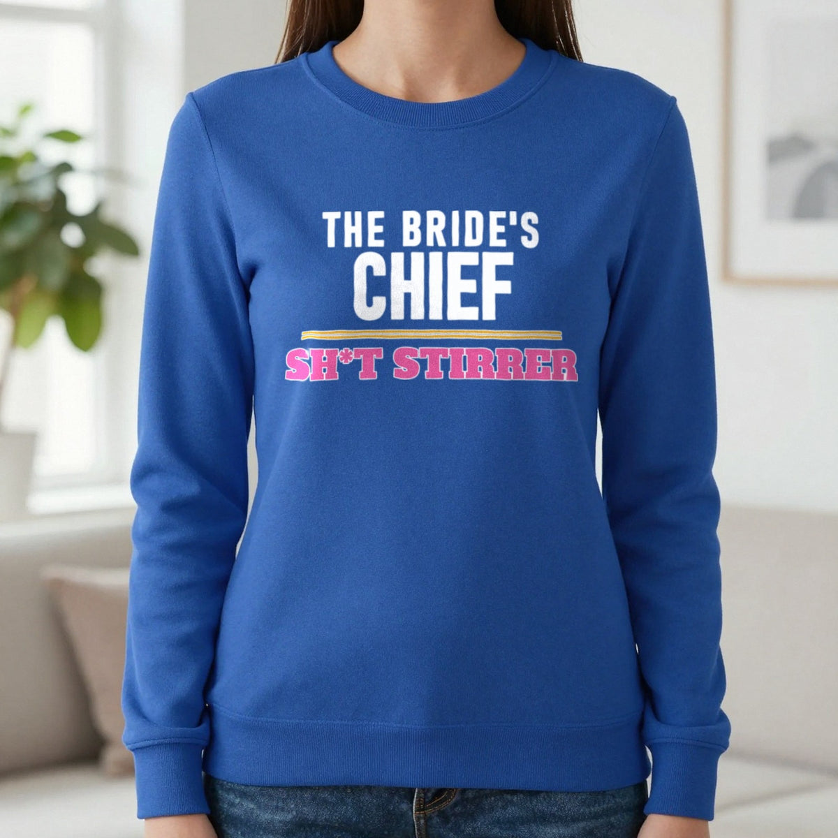 The Bride's Chief Sh*t Stirrer Hen Do T-Shirt & Sweatshirt in Royal, worn, our photo