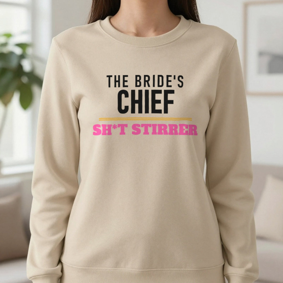 The Bride's Chief Sh*t Stirrer Hen Do T-Shirt & Sweatshirt in Sand, worn, our photo