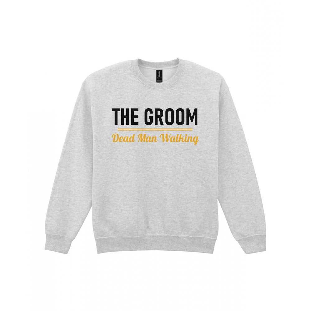 The Groom Dead Man Walking Stag Do T-Shirt & Sweatshirt Sweatshirt in Sport Grey