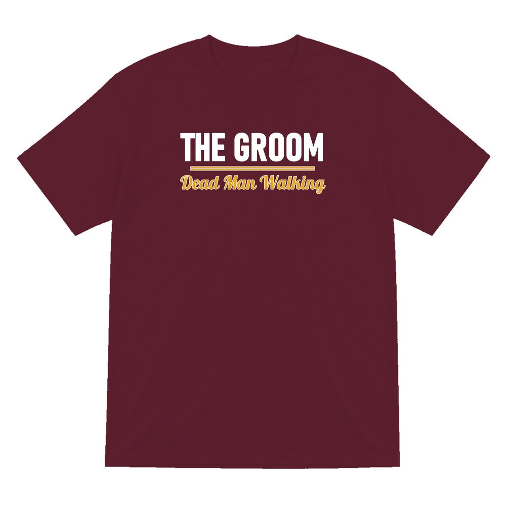 The Groom Dead Man Walking Stag Do T-Shirt & Sweatshirt T-Shirt in Maroon