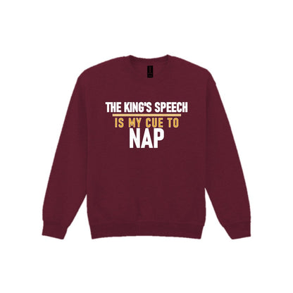The King's Speech Is My Cue To Nap Funny Christmas Jumper & T-Shirt Sweatshirt in Maroon