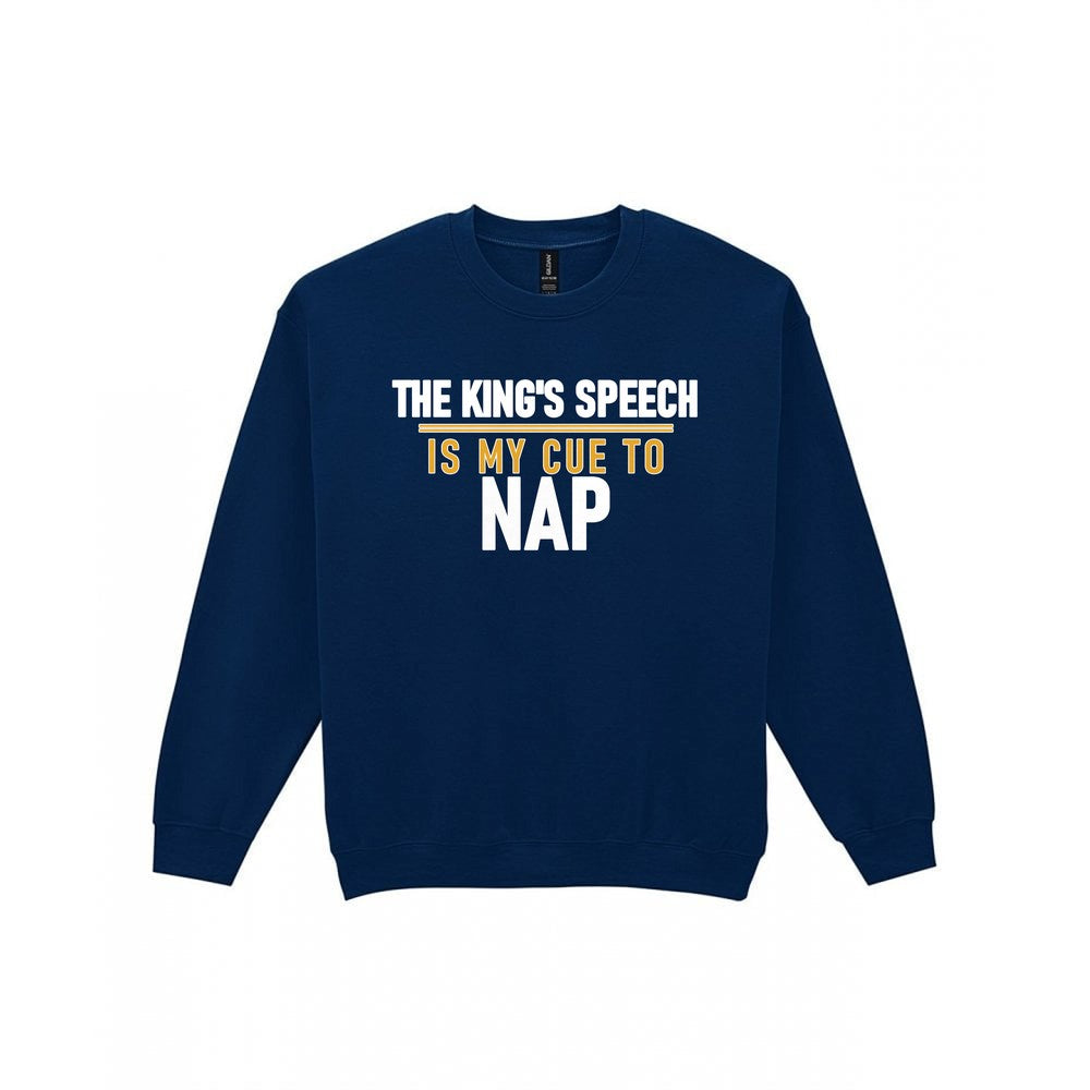 The King's Speech Is My Cue To Nap Funny Christmas Jumper & T-Shirt Sweatshirt in Navy
