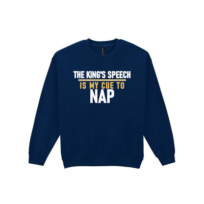 The King's Speech Is My Cue To Nap Funny Christmas Jumper & T-Shirt Sweatshirt in Navy