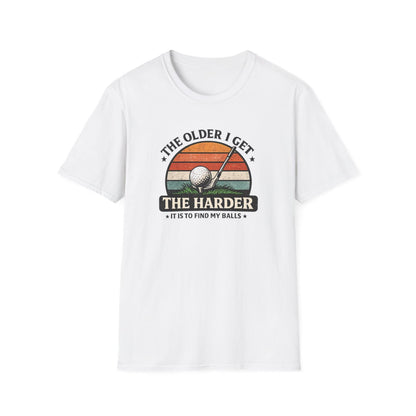 The Older I Get The Harder It Is to Find My Balls Golf T-Shirt - funny t-shirt by Cheeky Business