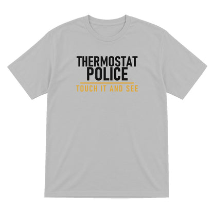 Thermostat Police Touch It And See Funny Couples T-Shirt & Sweatshirt T-Shirt in Sport Grey