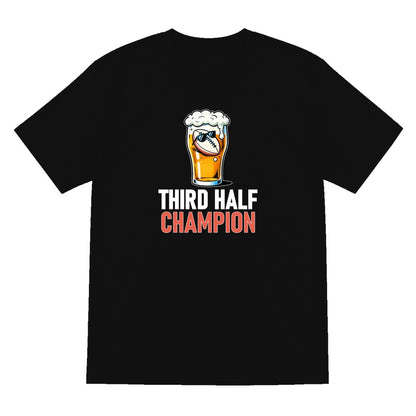 Third Half Champion Funny Rugby T-Shirt & Sweatshirt T-Shirt in Black