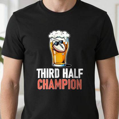 Third Half Champion Funny Rugby T-Shirt & Sweatshirt close-up
