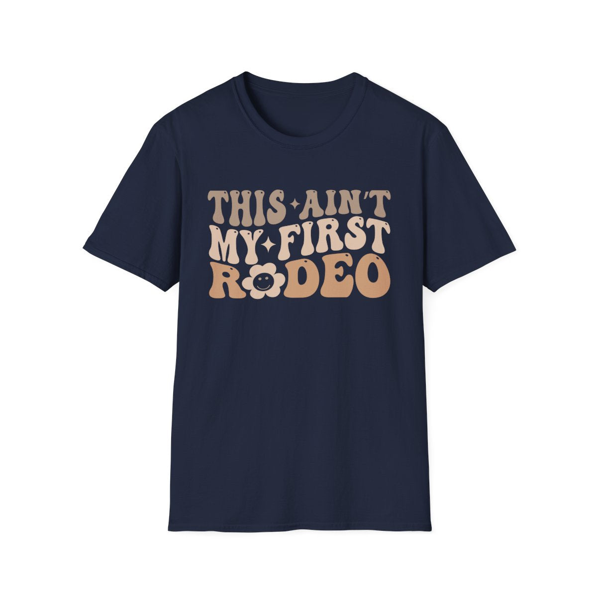This Ain’t My First Rodeo T-Shirt - funny t-shirt by Cheeky Business