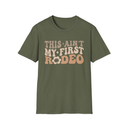 This Ain’t My First Rodeo T-Shirt - funny t-shirt by Cheeky Business