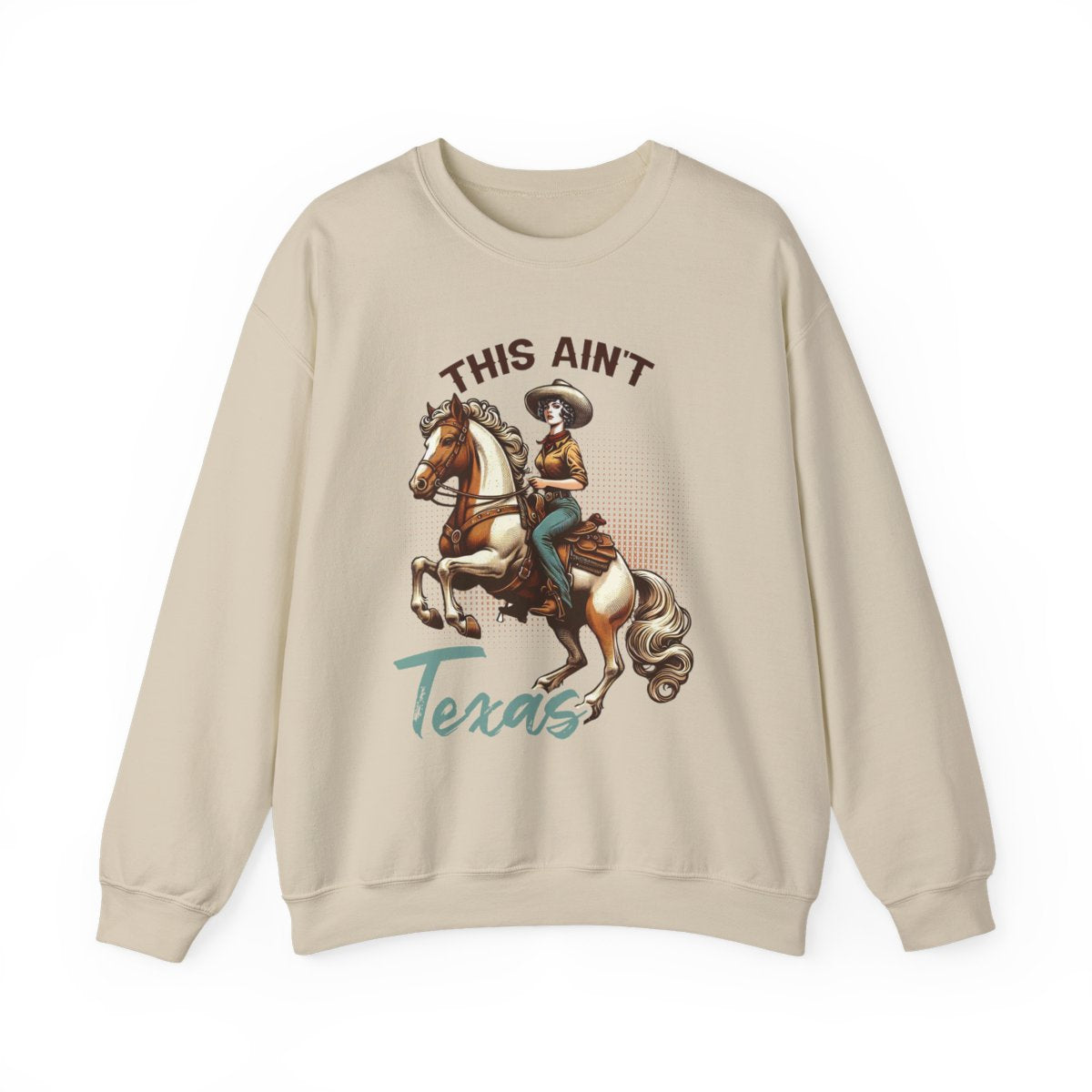 This Ain’t Texas Cowgirl Sweatshirt - funny sweatshirt by Cheeky Business