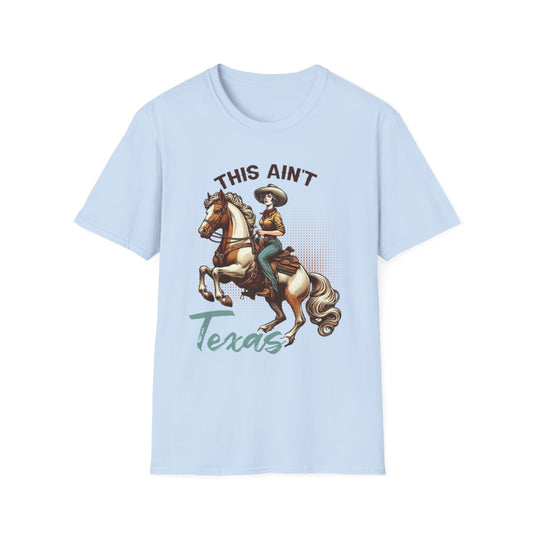 This Ain’t Texas Cowgirl T-Shirt - funny t-shirt by Cheeky Business