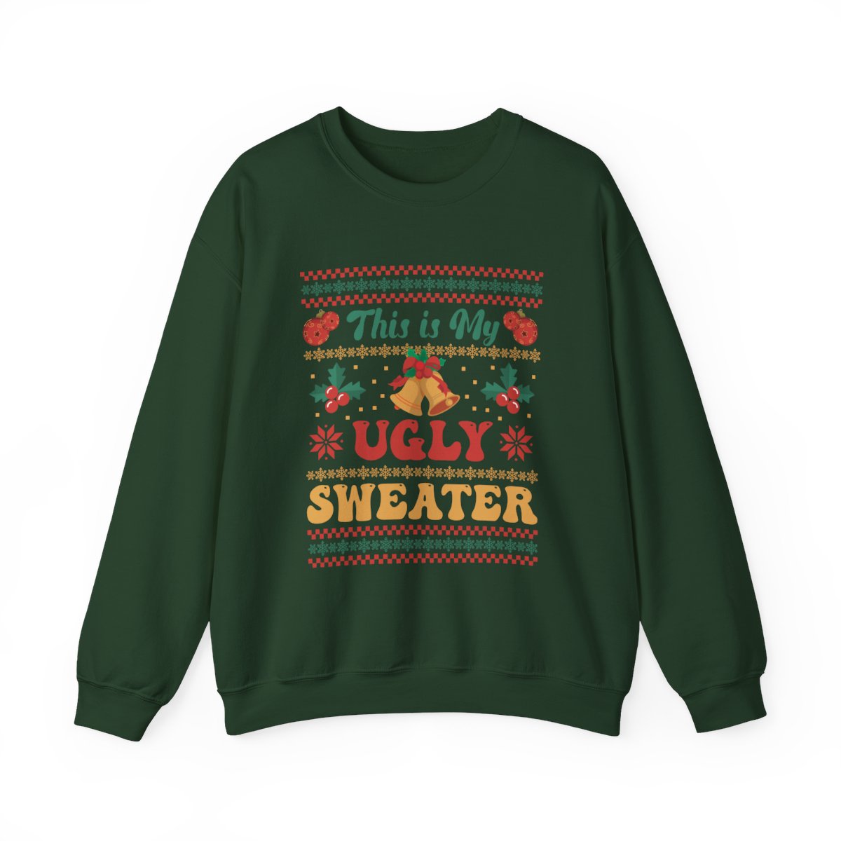 This Is My Ugly Sweater Christmas Sweatshirt - funny sweatshirt by Cheeky Business