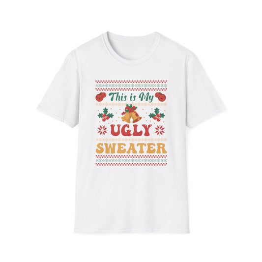 This Is My Ugly Sweater Christmas T-Shirt