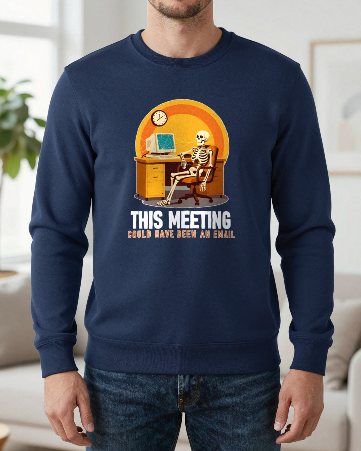 This Meeting Could Have Been An Email Funny T-Shirt & Sweatshirt worn