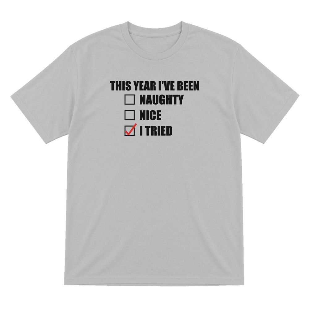 This Year I've Been I Tried Funny Christmas Jumper & T-Shirt T-Shirt in Sport Grey