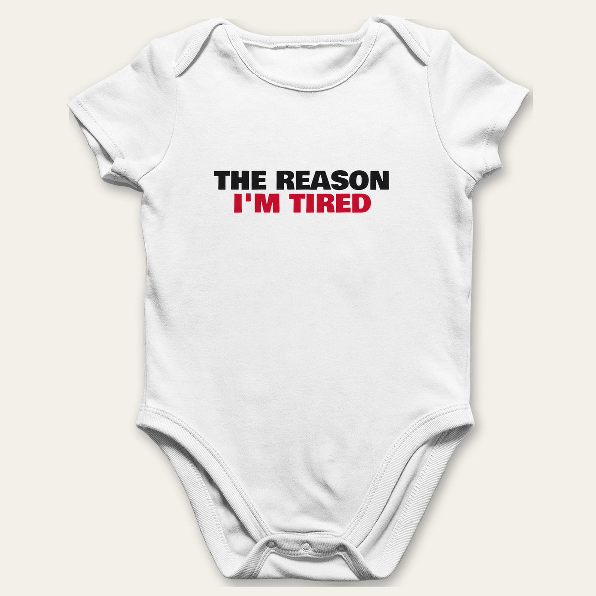 Tired & The Reason I'm Tired matching set baby grow