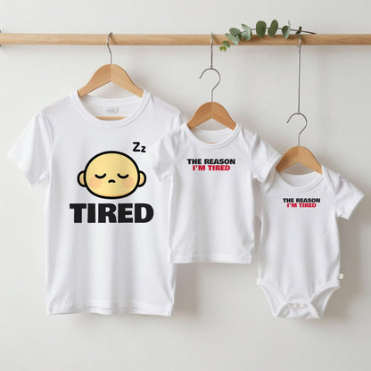 Tired & The Reason I'm Tired matching set grown-up tee, kids tee and baby grow on hangers