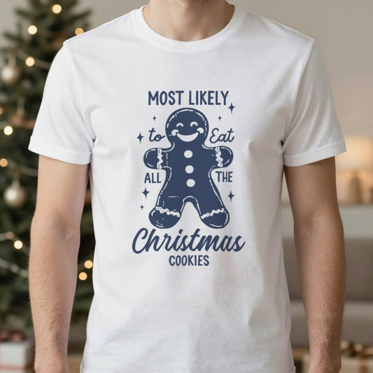 Most Likely to Eat All the Christmas Cookies T-Shirt in White, worn, our photo