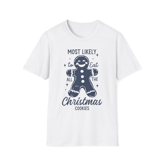 Most Likely to Eat All the Christmas Cookies T-Shirt - funny t-shirt by Cheeky Business