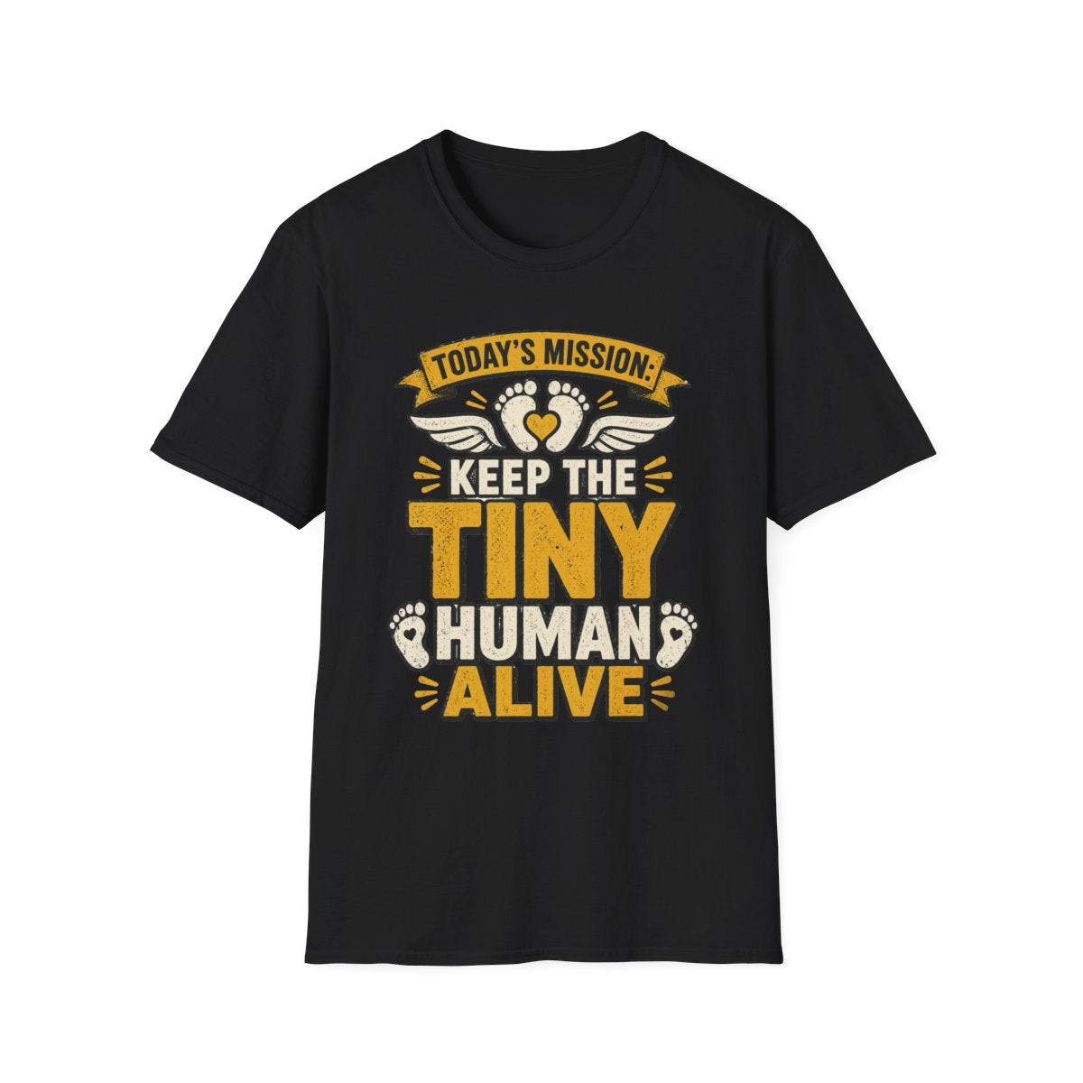 Today's Mission: Keep The Tiny Human Alive T-Shirt t-shirt product image 1 from Beast and Beauty