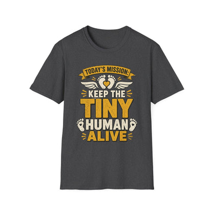Today's Mission: Keep The Tiny Human Alive T-Shirt t-shirt product image 5 from Beast and Beauty