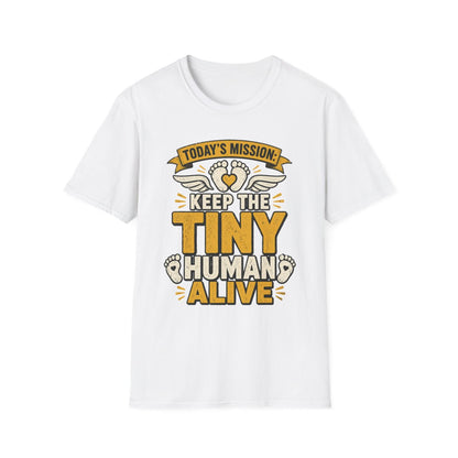 Today's Mission: Keep The Tiny Human Alive T-Shirt t-shirt product image 2 from Beast and Beauty