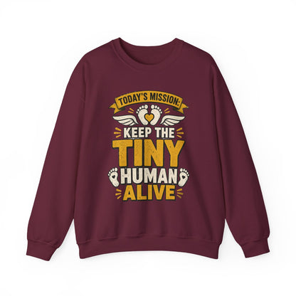 Today's Mission: Keep The Tiny Humans Alive Sweatshirt - funny sweatshirt by Cheeky Business