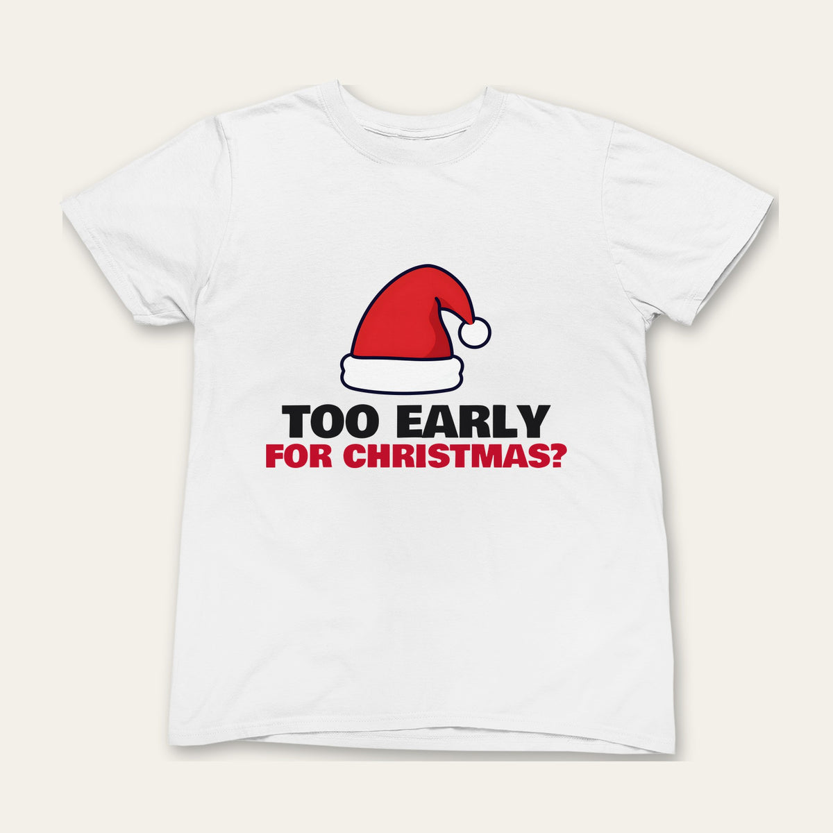 Too Early For Christmas & Already Written My List matching set grown-up t-shirt