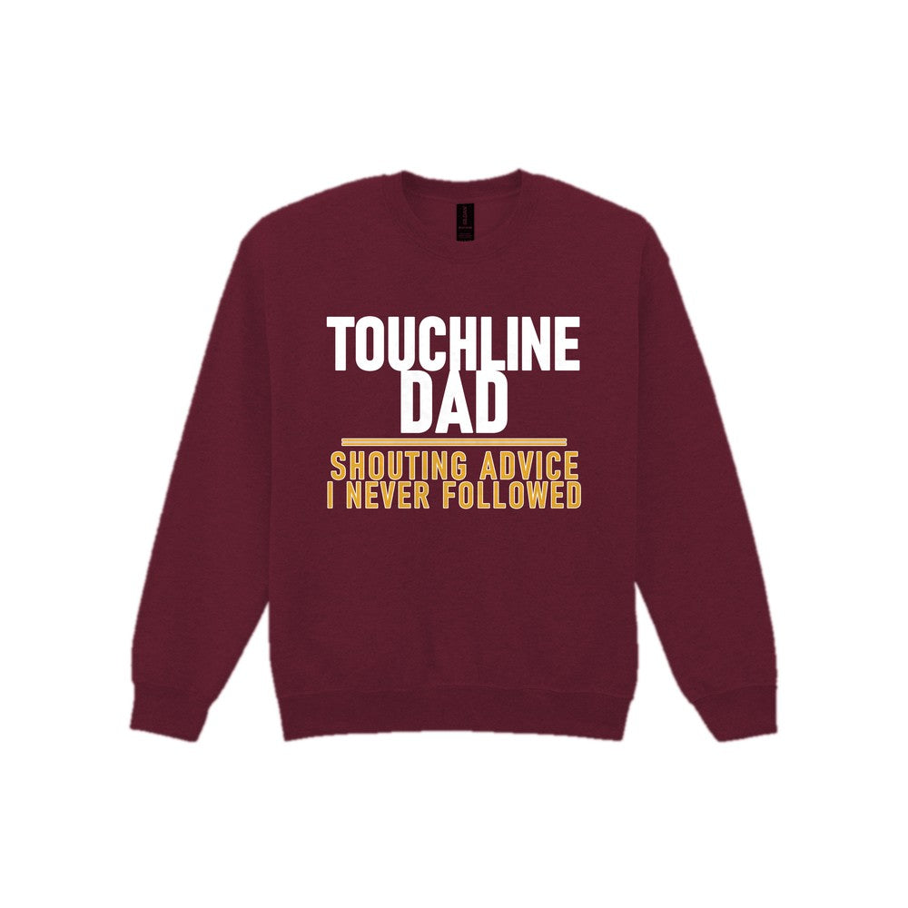 Touchline Dad Shouting Advice I Never Followed Funny Football T-Shirt & Sweatshirt Sweatshirt in Maroon