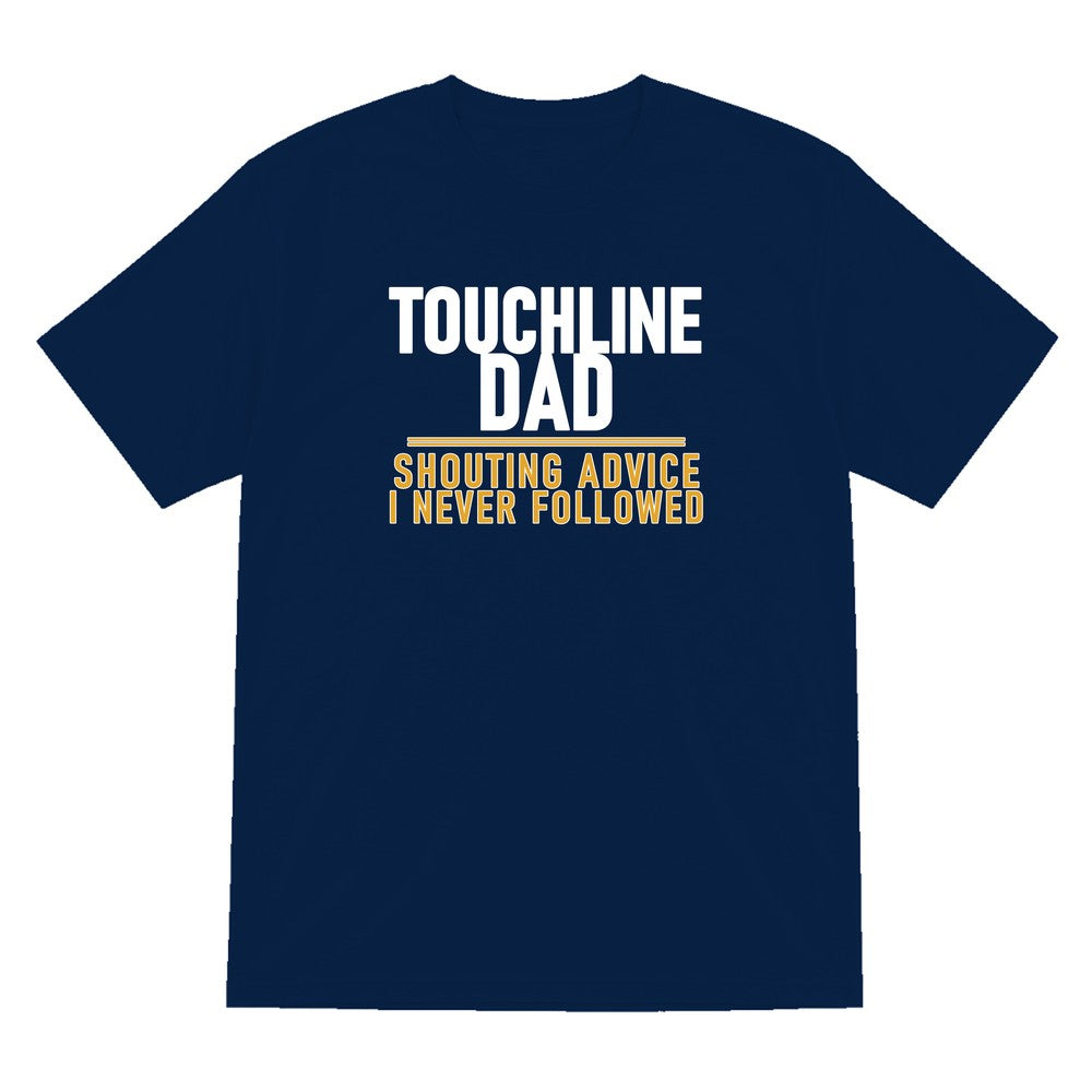 Touchline Dad Shouting Advice I Never Followed Funny Football T-Shirt & Sweatshirt T-Shirt in Navy