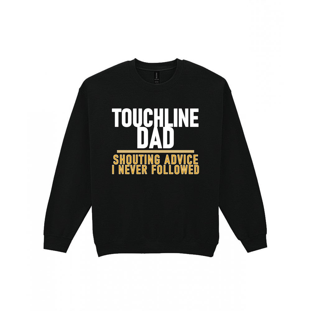 Touchline Dad Shouting Advice I Never Followed Funny Football T-Shirt & Sweatshirt Sweatshirt in Black