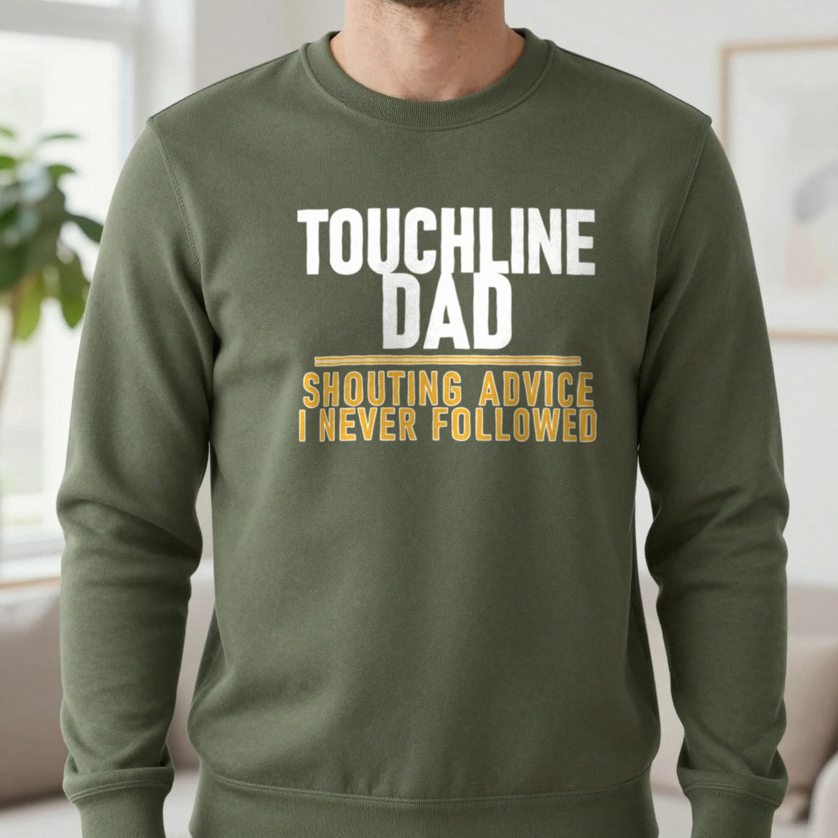 Touchline Dad Shouting Advice I Never Followed Funny Football T-Shirt & Sweatshirt in Military Green, worn, our photo
