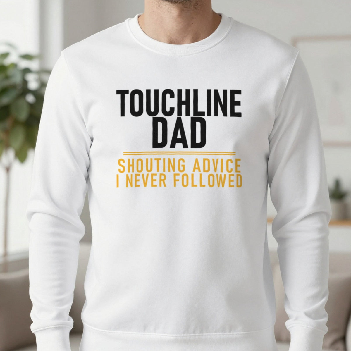 Touchline Dad Shouting Advice I Never Followed Funny Football T-Shirt & Sweatshirt in White, worn, our photo
